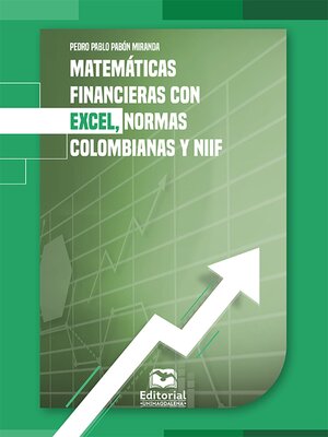 cover image of Matemáticas financieras con Excel, normas colombianas y NIIF